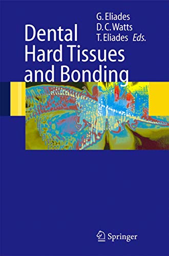 Dental Hard Tissues and Bonding Interfacial Phenomena and Related Properties [Hardcover]