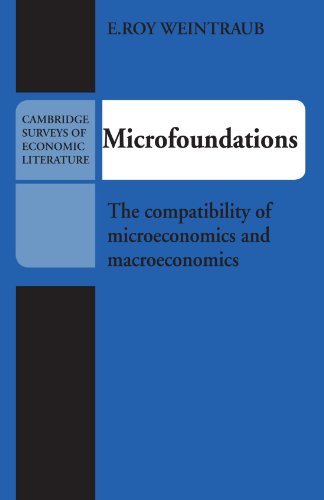 Microfoundations The Compatibility of Microeconomics and Macroeconomics [Paperback]