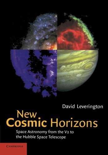 New Cosmic Horizons Space Astronomy from the V2 to the Hubble Space Telescope [Paperback]