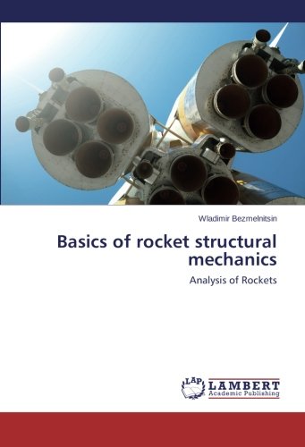 Basics Of Rocket Structural Mechanics [Paperback]