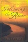 Following The River A Vision For Corporate Worship [Paperback]