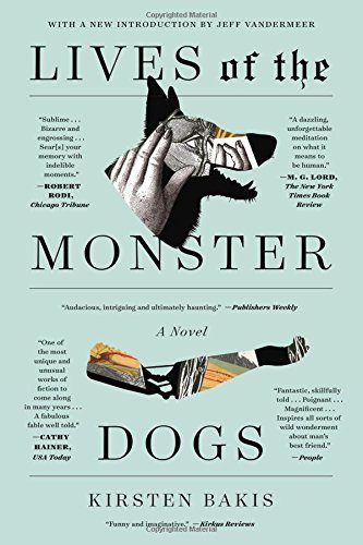Lives of the Monster Dogs A Novel [Paperback]