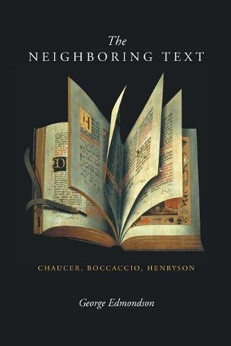 The Neighboring Text Chaucer, Boccaccio, Henryson [Paperback]