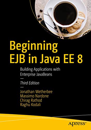 Beginning EJB in Java EE 8 Building Applications with Enterprise JavaBeans [Paperback]
