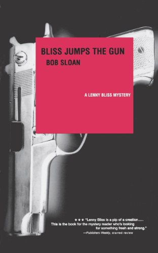 Bliss Jumps the Gun A Lenny Bliss mystery [Paperback]