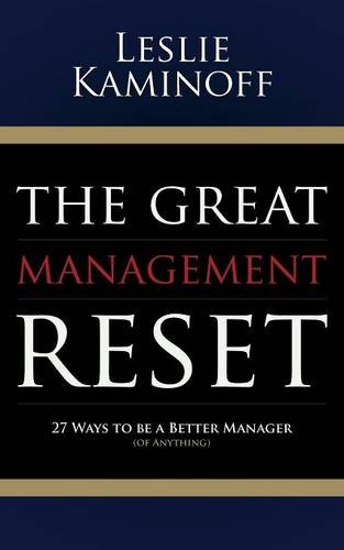 The Great Management Reset 27 Ways to be a Better Manager (of Anything) [Paperback]