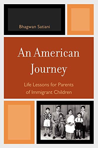 An American Journey Life Lessons for Parents of Immigrant Children [Paperback]