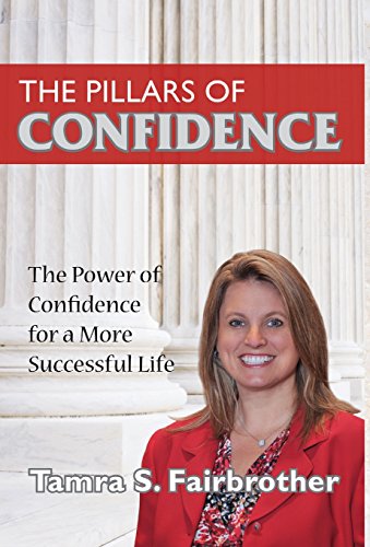 The Pillars Of Confidence The Power Of Confidence For A More Successful Life [Hardcover]