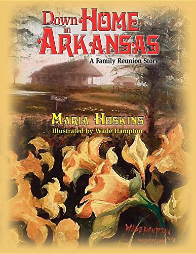 Down Home In Arkansas A Family Reunion Story [Paperback]