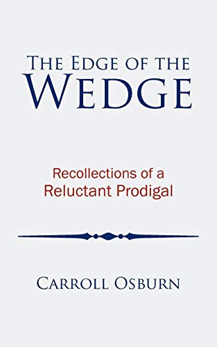 Edge of the Wedge  Recollections of a Reluctant Prodigal [Paperback]