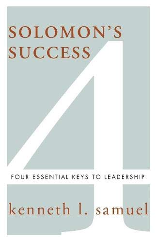 Solomon's Success  Four Essential Keys to Leadership [Paperback]