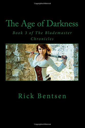 The Age Of Darkness (the Blademaster Chronicles) (volume 3) [Paperback]