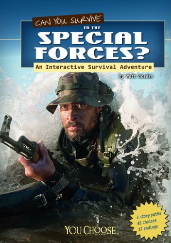 Can You Survive in the Special Forces An Interactive Survival Adventure [Paperback]