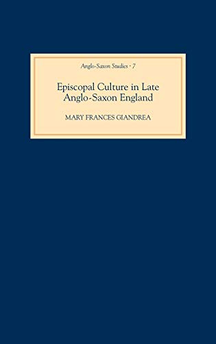 Episcopal Culture in Late Anglo-Saxon England [Hardcover]