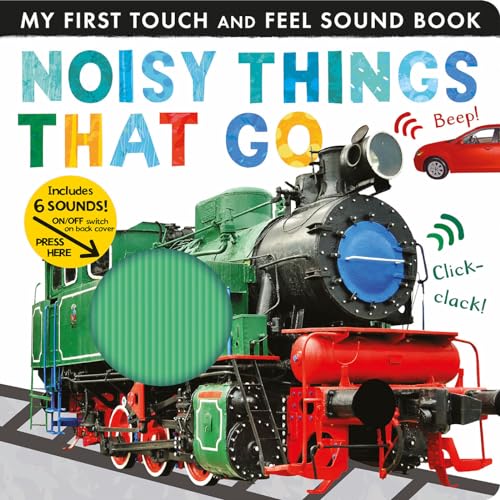 Noisy Things That Go Includes Six Sounds [Board book]