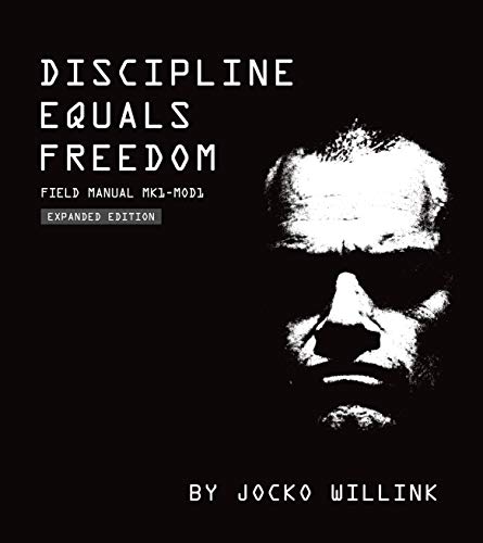 Discipline Equals Freedom Field Manual Mk1-MOD1 [Hardcover]