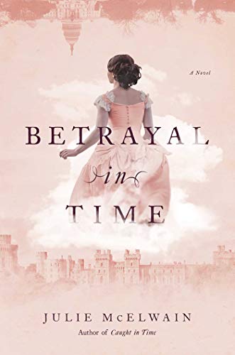 Betrayal in Time A Novel [Paperback]