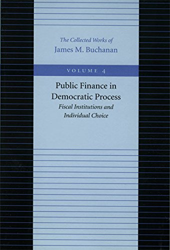 Public Finance in Democratic Process Fiscal Institutions and Individual Choice [Paperback]