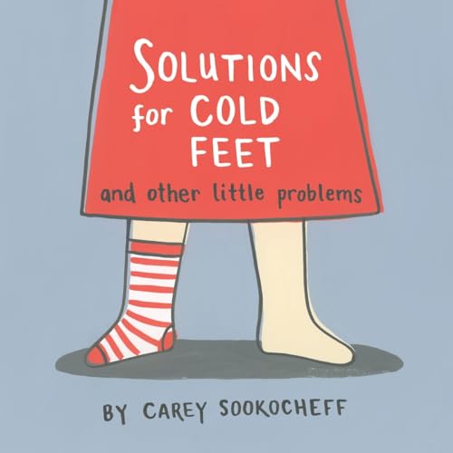 Solutions for Cold Feet and Other Little Problems [Hardcover]