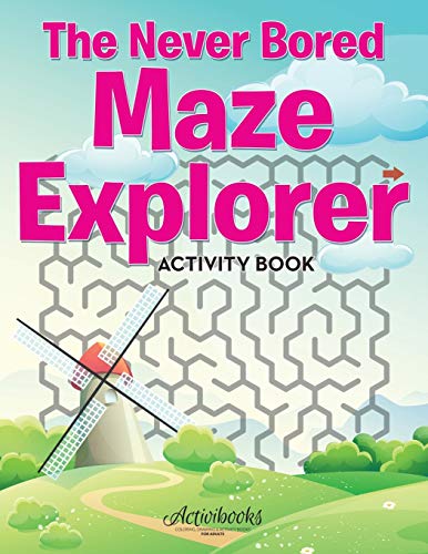 Never Bored Maze Explorer Activity Book [Paperback]