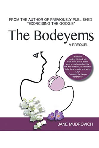 The Bodeyems A Prequel [Paperback]