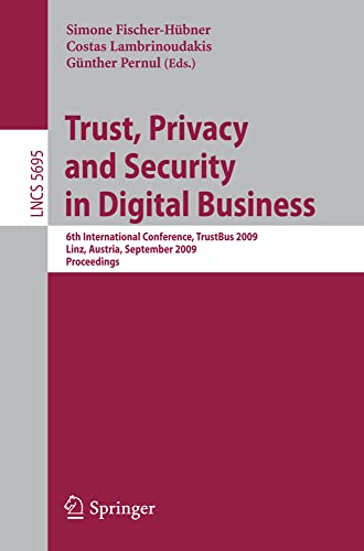 Trust, Privacy and Security in Digital Business 6th International Conference, T [Paperback]