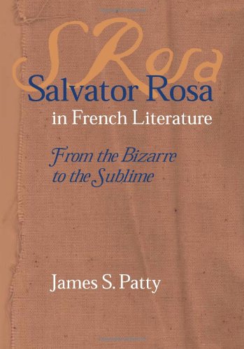 Salvator Rosa In French Literature From The Bizarre To The Sublime (studies In  [Hardcover]
