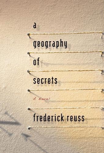 A Geography of Secrets [Hardcover]