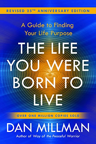 The Life You Were Born to Live (Revised 25th Anniversary Edition) A Guide to Fi [Paperback]