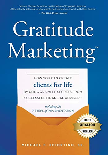 Gratitude Marketing How You Can Create Clients For Life By Using 33 Simple Secr [Hardcover]