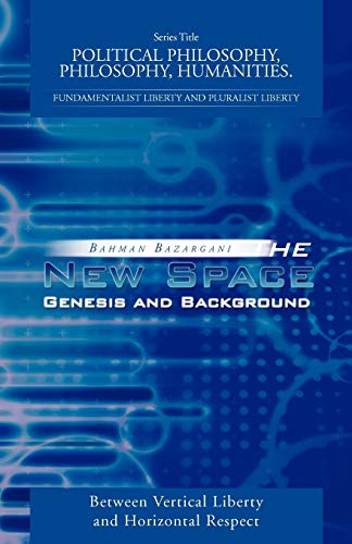 New Space Genesis and Background  Between Vertical Liberty and Horizontal Resp [Paperback]