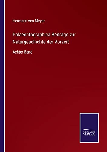 Palaeontographica Beitrage Zur Naturgeschichte Der Vorzeit