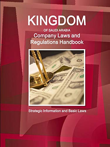 Saudi Arabia Company Laws and Regulations Handbook - Strategic Information and B [Paperback]