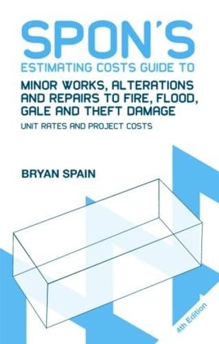 Spon's Estimating Costs Guide to Minor Works, Alterations and Repairs to Fire, F [Paperback]