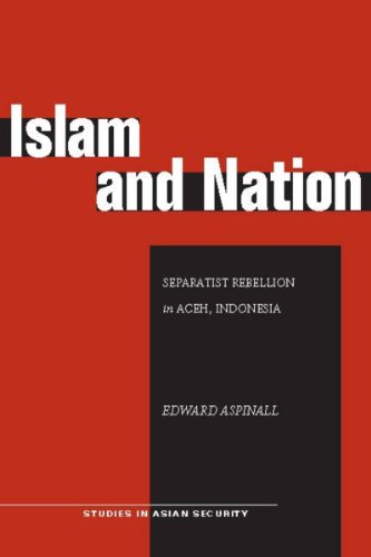 Islam and Nation Separatist Rebellion in Aceh, Indonesia [Hardcover]