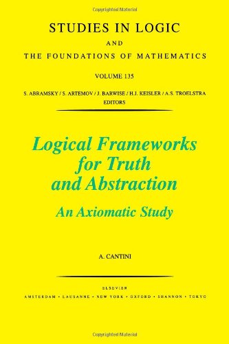 Logical Frameworks for Truth and Abstraction An Axiomatic Study [Hardcover]