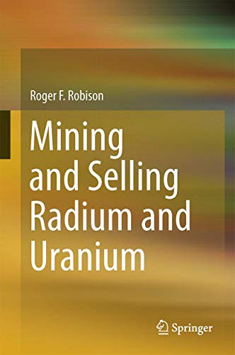 Mining and Selling Radium and Uranium [Hardcover]