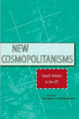 New Cosmopolitanisms South Asians in the US [Hardcover]