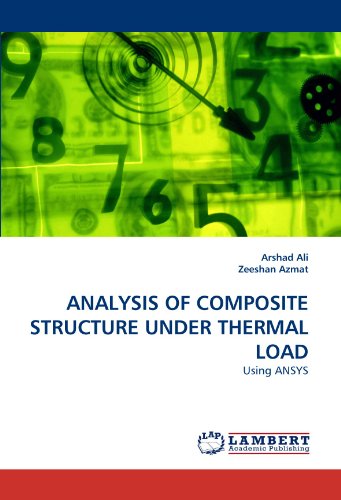 Analysis Of Composite Structure Under Thermal Load Using Ansys [Paperback]