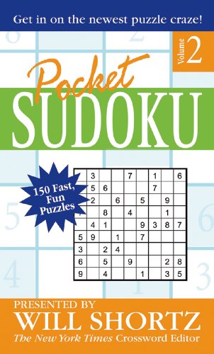 Pocket Sudoku Presented by Will Shortz, Volume 2: 150 Fast, Fun Puzzles [Paperback]