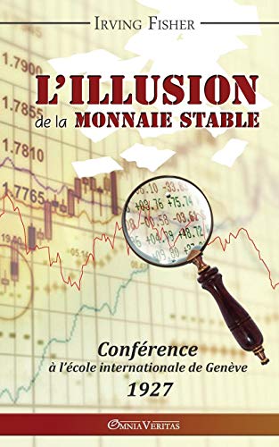 L'illusion De La Monnaie Stable (french Edition) [Paperback]
