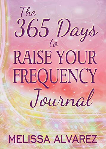 The 365 Days To Raise Your Frequency Journal [Paperback]