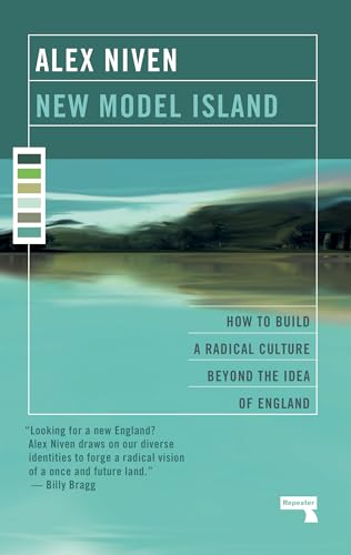 New Model Island How to Build a Radical Culture Beyond the Idea of England [Paperback]