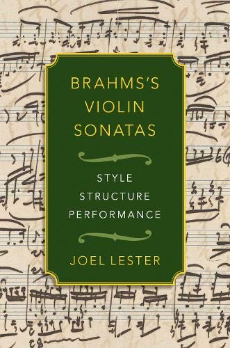 Brahms's Violin Sonatas Style, Structure, Performance [Paperback]