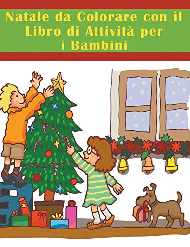 Natale Da Colorare Con Il Libro Di Attivit Per I Bambini (italian Edition) [Paperback]