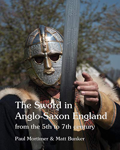 Sword in Anglo-Saxon England  From the 5th to 7th Century [Paperback]