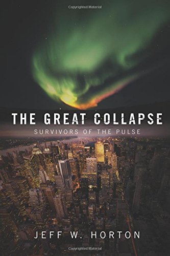 The Great Collapse Survivors Of The Pulse (volume 1) [Paperback]