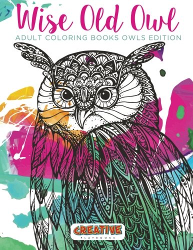 Wise Old Owl Adult Coloring Books Owls Edition [Paperback]