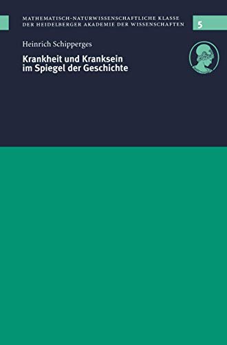 Krankheit und Kranksein im Spiegel der Geschichte Vorgelegt in der Sitzung vom  [Hardcover]