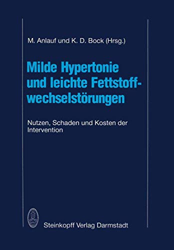 Milde Hypertonie und leichte Fettstoffwechselstrungen Nutzen, Schaden und Kost [Paperback]